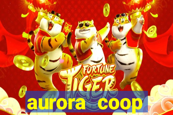 aurora coop trabalhe conosco